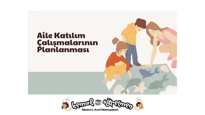 Aile Katılım Çalışmalarının Planlanması
